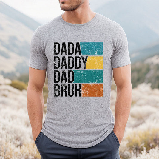 Dada Daddy Dad Bruh - Screen Print Transfer